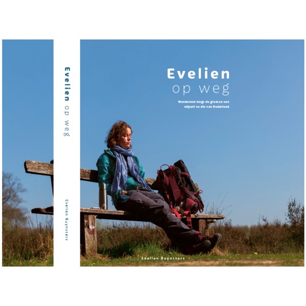 Fotoboek - Evelien op weg – Wandelend langs de grenzen van mijzelf en Nederland Fotoboek - Evelien op weg – Wandelend langs de grenzen van mijzelf en Nederland